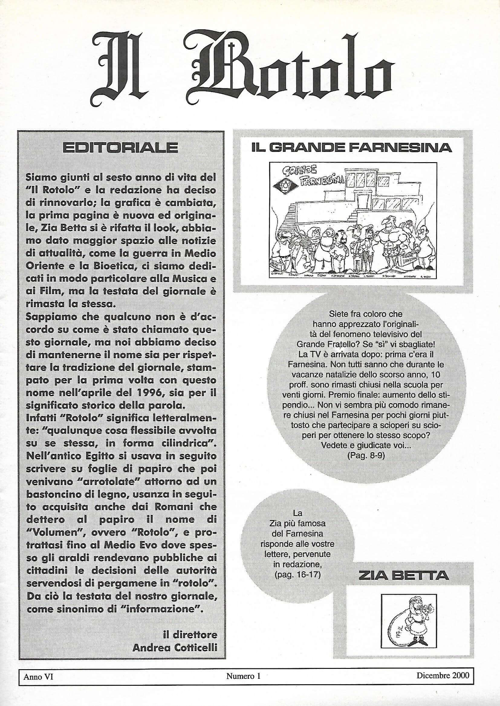 Il giornale del Liceo Farnesina di Roma “Il Rotolo” è stato diretto da Andrea Cotticelli