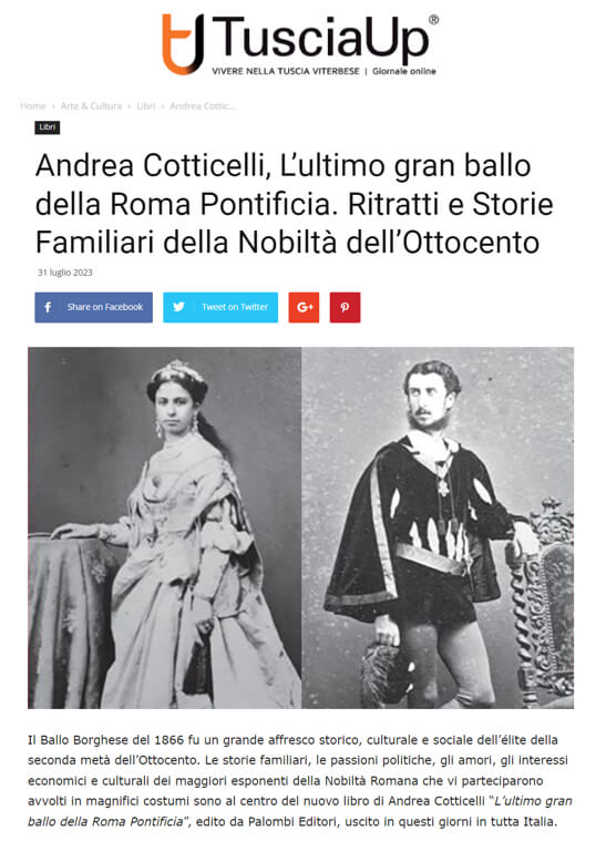 TusciaUP, 31 Luglio 2023: Andrea Cotticelli, L’ultimo gran ballo della Roma Pontificia. Ritratti e Storie Familiari della Nobiltà dell’Ottocento
