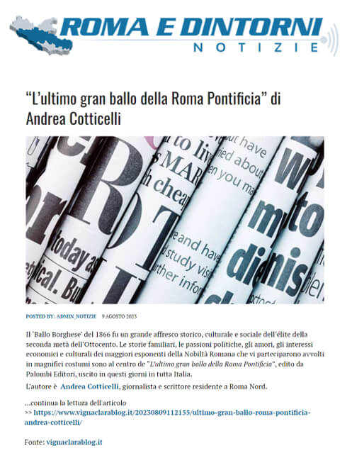Roma e Dintorni Notizie, 9 Agosto 2023: “L’ultimo gran ballo della Roma Pontificia” di Andrea Cotticelli