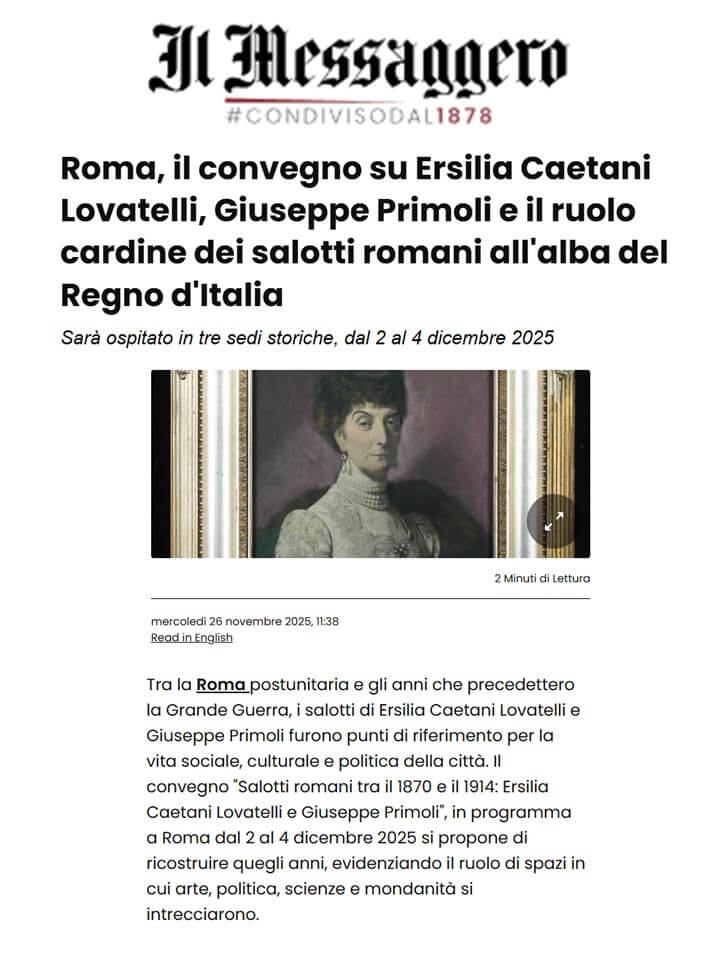 Il Messaggero, 26 Novembre 2025: Roma, il convegno su Ersilia Caetani Lovatelli, Giuseppe Primoli e il ruolo cardine dei salotti romani all’alba del Regno d’Italia