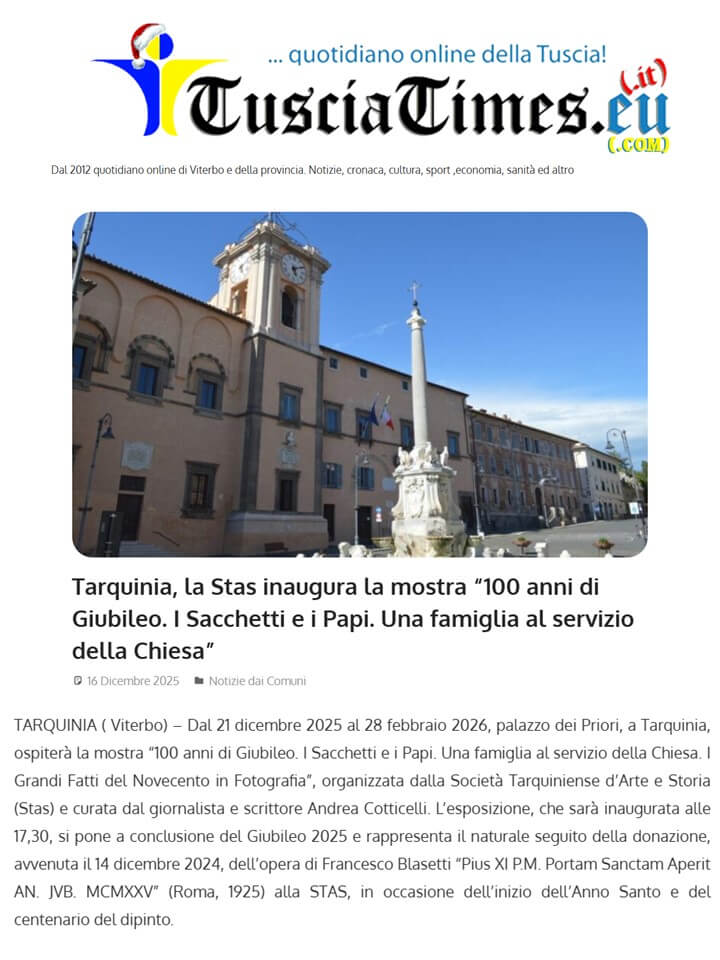 Tuscia Times, 16 Dicembre 2025: Tarquinia, la STAS inaugura la mostra “100 anni di Giubileo. I Sacchetti e i Papi. Una famiglia al servizio della Chiesa”