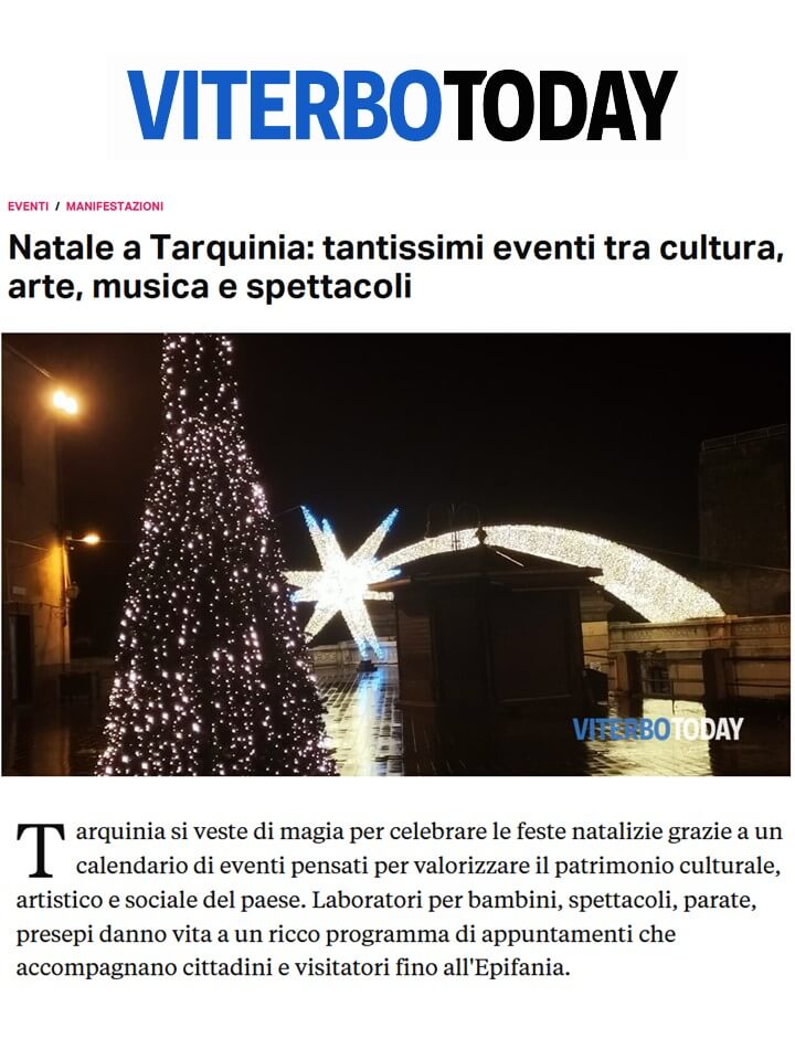 Viterbo Today, 18 Dicembre 2025: Natale a Tarquinia, tantissimi eventi tra cultura, arte, musica e spettacoli