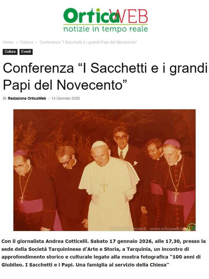 Ortica Web, 14 Gennaio 2026: Conferenza “I Sacchetti e i grandi Papi del Novecento”